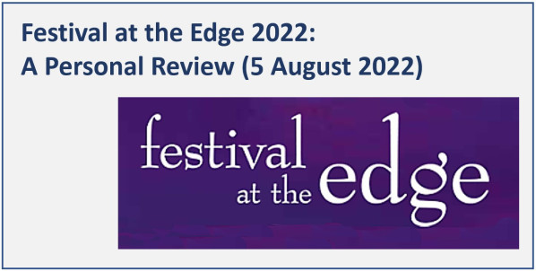 Festival at the Edge 2022: A Personal Review