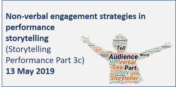 Storytelling Performance Part 3c - Non-verbal engagement strategies
